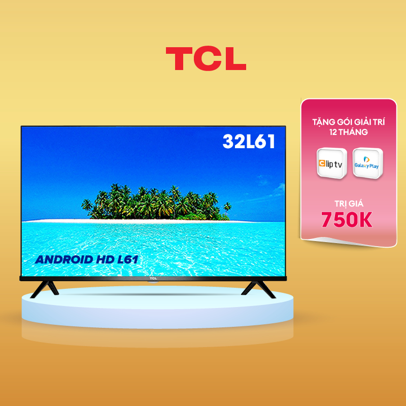 Smart Tivi TCL Android 8.0 32 inch HD Wifi - 32L61 - Miễn phí lắp đặt