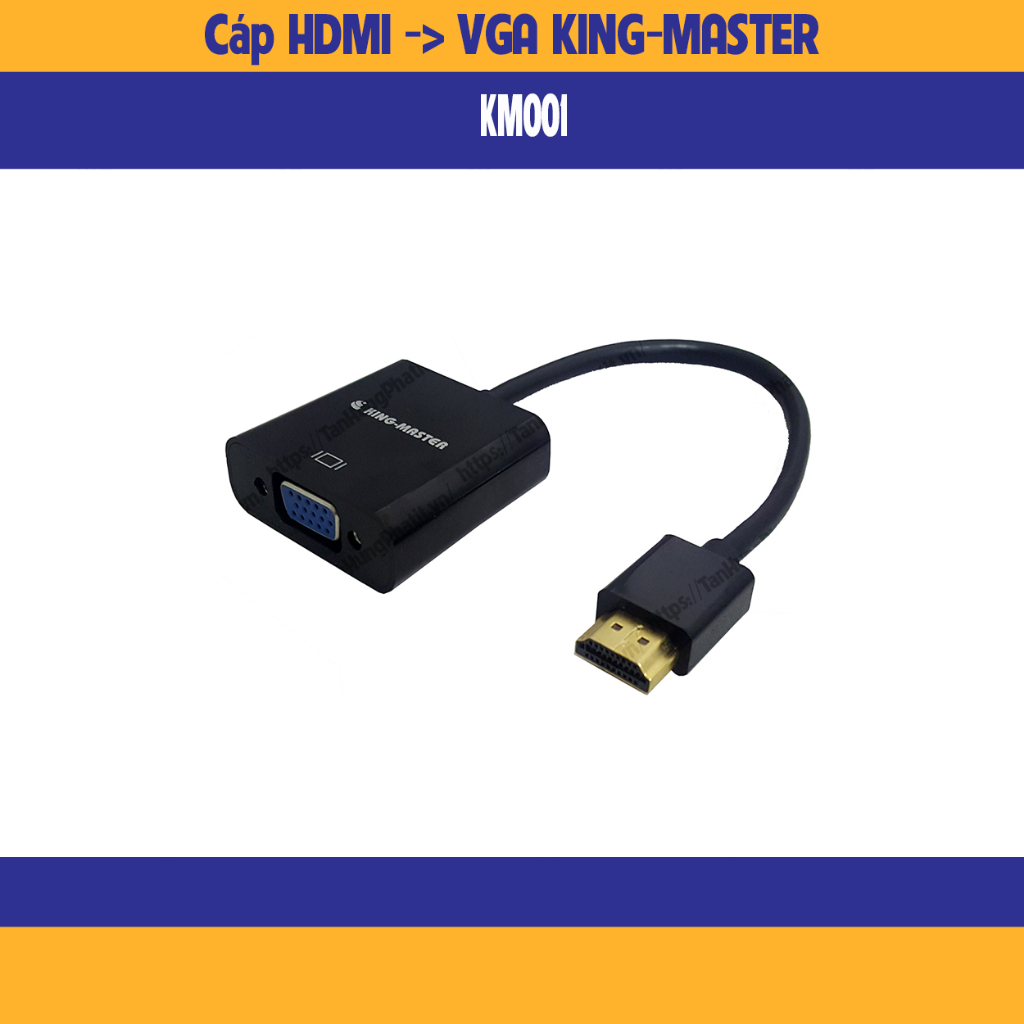 Cáp HDMI -> VGA KING-MASTER KM001