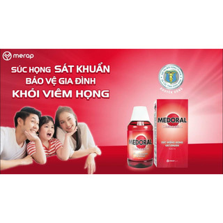MEDORAL - SÚC MIỆNG SÁT KHUẨN HỌNG, BẢO VỆ KHỎI VIÊM HỌNG