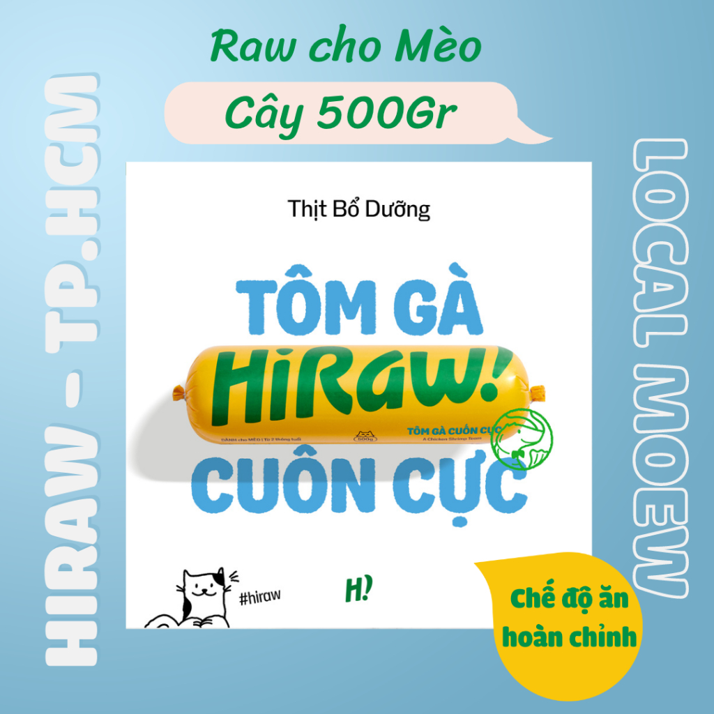 Raw Cat Food HI RAW! Vị Tôm Gà - Chế độ ăn tốt nhất cho Mèo - Cây 500Gr