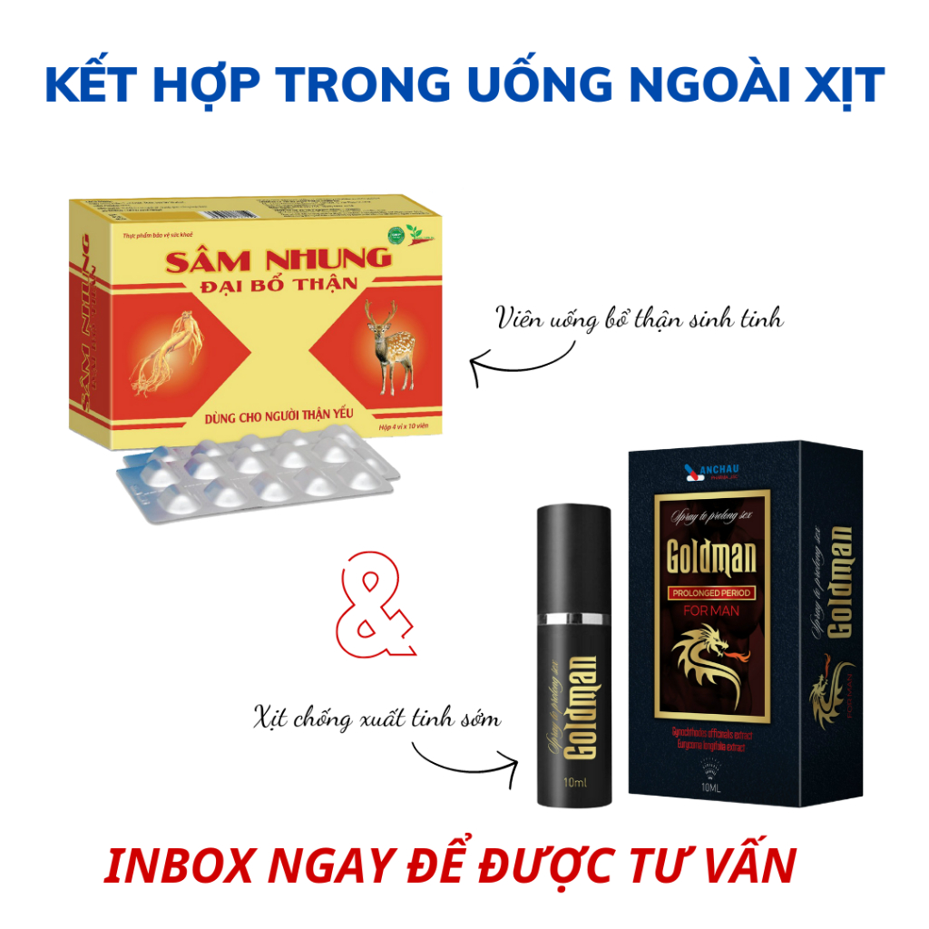 COMBO tăng cường sinh lý, chống xuất tinh sớm ở nam giới SÂM NHUNG ĐẠI BỔ THẬN VÀ GOLDMAN