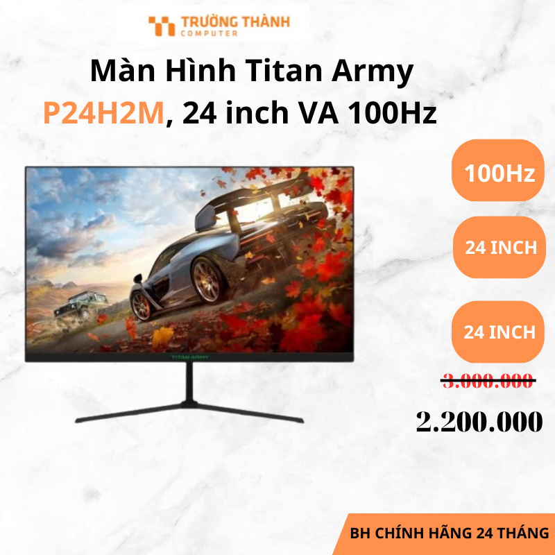 Màn Hình Titan Army P24H2M , 24 inch 100Hz, FHD phẳng Rẻ Nhất Phân Khúc Hàng Chính Hãng BH 24 Tháng