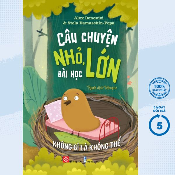 Sách - Câu Chuyện Nhỏ, Bài Học Lớn - Không Gì Là Không Thể - DTI