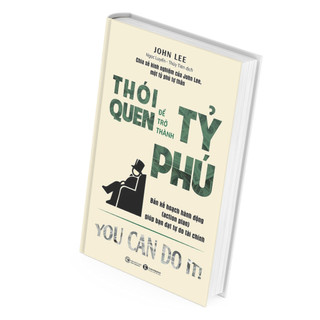 Sách - Thói Quen Để Trở Thành Tỷ Phú - John Lee