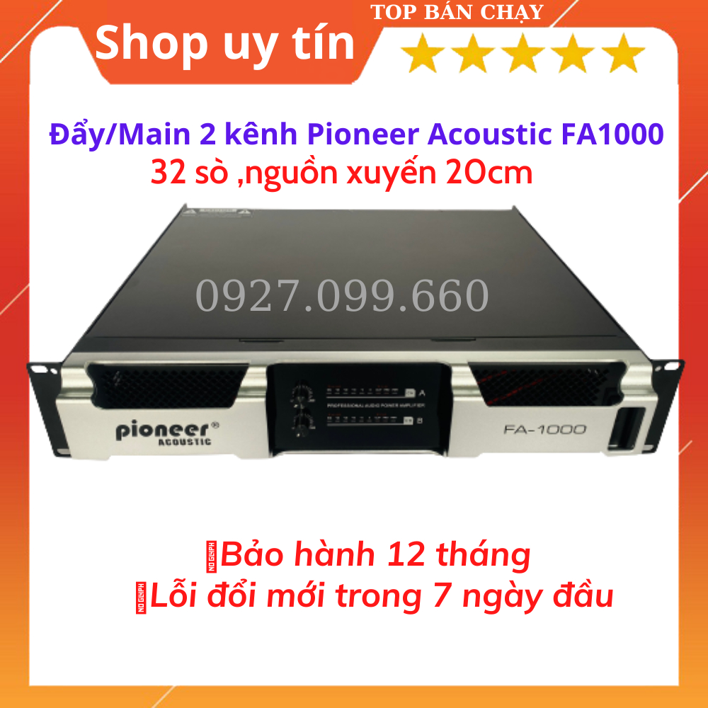 Đẩy 2 kênh PIONEER FA-1000 Trang Bị 32 Sò ,Công Suất 800W/Kênh Chuyên Dùng Cho Dàn Âm Thanh Gia Đình .Bảo Hành 12 Tháng.