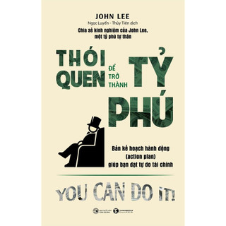 Sách - Thói Quen Để Trở Thành Tỷ Phú - John Lee