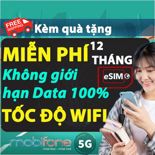 [SIM DATA] Sim Max Băng Thông Mobifone Trọn Gói 1 Năm Không Giới Hạn Dung Lượng Tốc Độ Cao VPB51 ESIM 5G U1500 SIM 4G