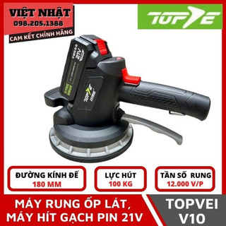 Máy ốp/máy hít/máy hít rung gạch lát nền pin lớn 21v topvei