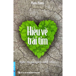 Sách - Hiểu Về Trái Tim (Tái Bản 2023)