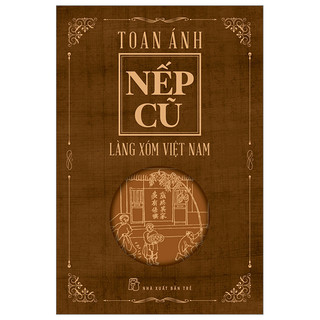 Sách - nếp cũ - làng xóm việt nam - toan ánh