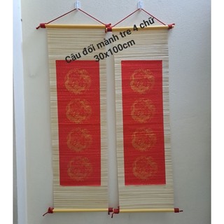 Mành tre 1 bộ câu đối viết thư pháp 4 chữ 30 x 100cm