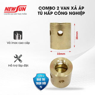 Combo 2 Van xả áp tủ hấp công nghiệp NEWSUN - Hàng Chính Hãng