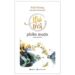 Sách - Thả Trôi Phiền Muộn - Suối Thông
