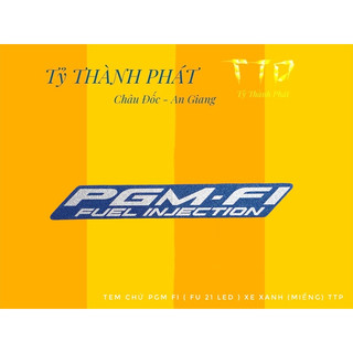 Tem Chử PGM Fi ( Fu 21 Led ) xe Xanh ( miếng )