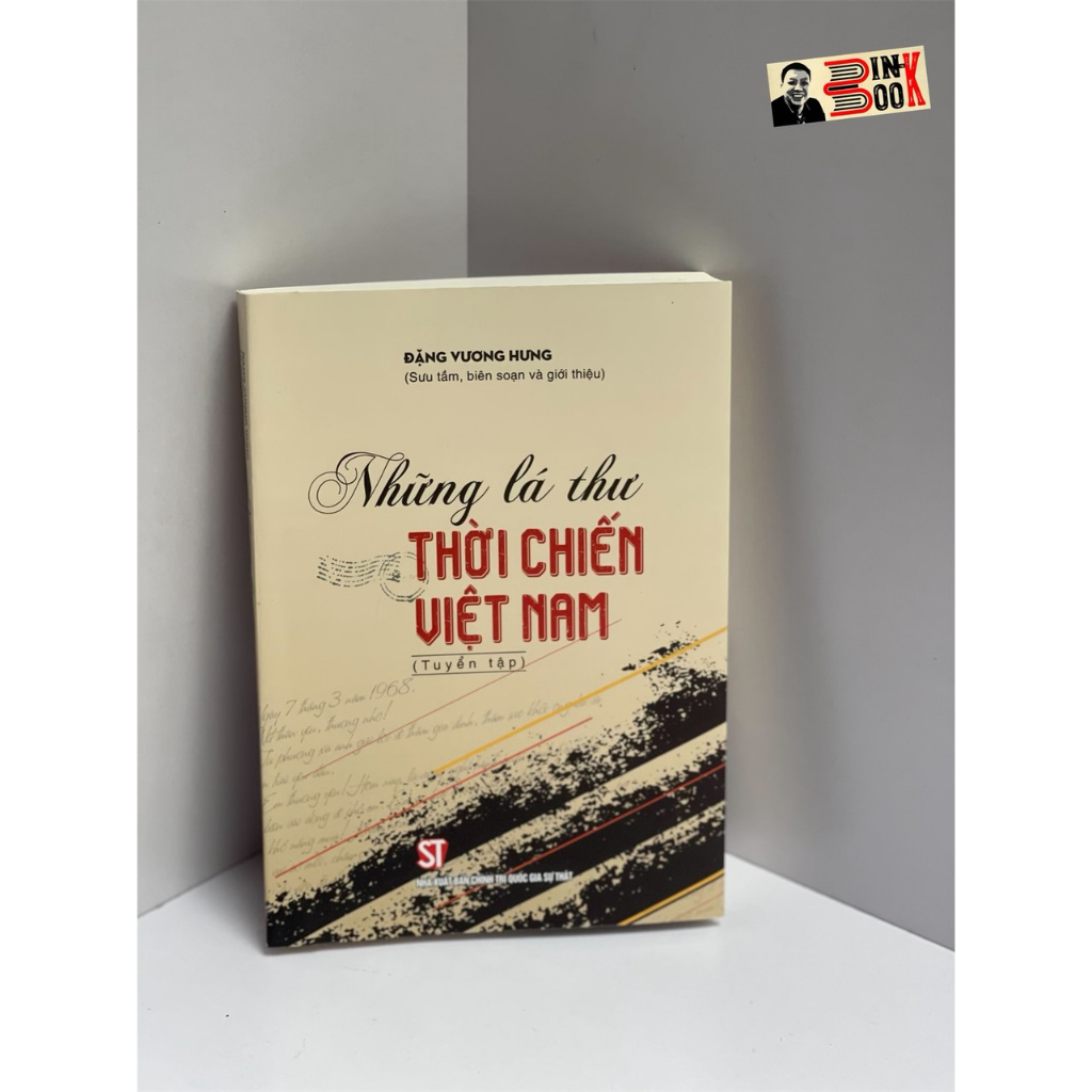 Sách - Những lá thư thời chiến Việt Nam  - Đặng Vương Hưng - NXB Chính trị Quốc gia sự thật - bìa mềm