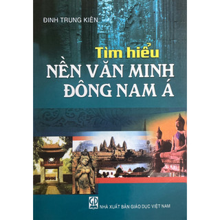 Sách - Tìm hiểu nền văn minh Đông Nam Á