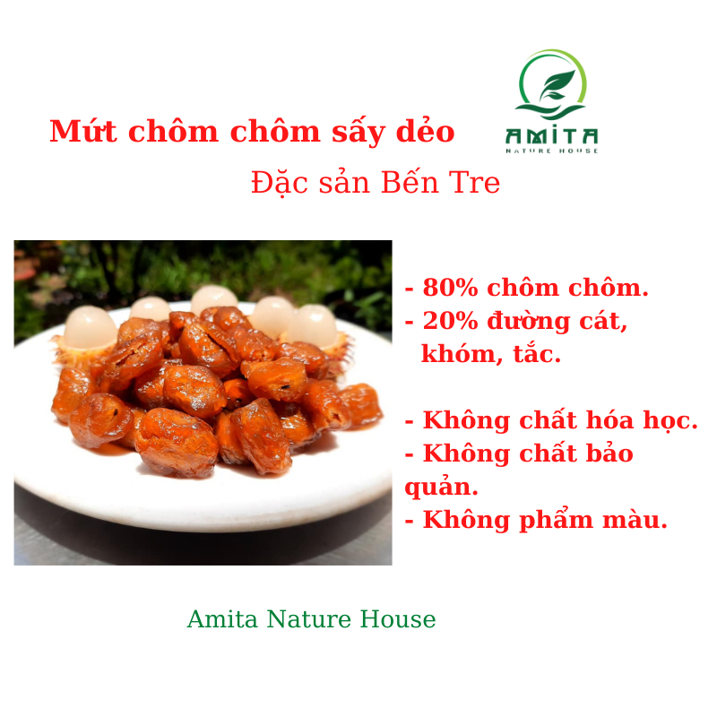 Mứt chôm chôm sấy dẻo chua ngọt tách hạt,handmade,đặc sản Bến Tre 500gr,Amita nature house