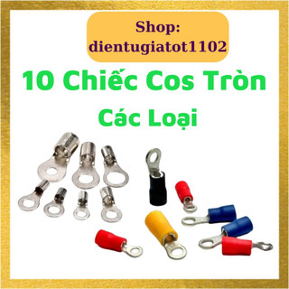 10 Chiếc đầu cos tròn bọc nhựa, cos tròn trần, cos SC, cốt nối dây điện