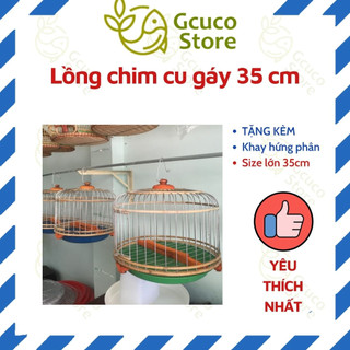 Lồng chim cu gáy 35 cm (tặng khay hứng phân) (đặt tối đa 2 lồng 1 đơn)