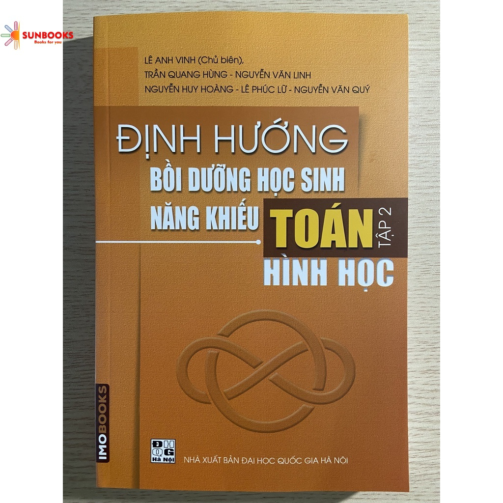 Sách Định hướng bồi dưỡng học sinh năng khiếu Toán tập 2 Hình Học