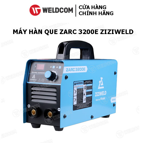 Máy Hàn Que ZARC 3200E ZIZIWELD Hàn Que 2.5mm và 3.2mm Sử Dụng Công Nghệ Inverter IGBT Tiết Kiệm Điệ
