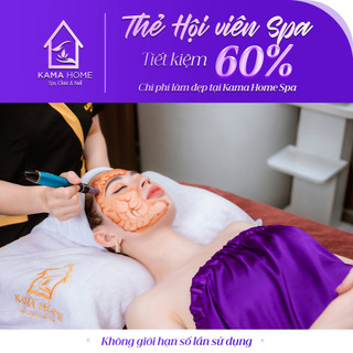 HCM [Voucher giấy] - Làm Đẹp Tiết Kiệm Nhất Tại Kama Home Spa