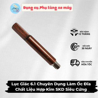 Lục Giác 6.1 Chuyên Dụng Làm Ốc Đĩa Chất Liệu Hợp Kim SKD Siêu Cứng