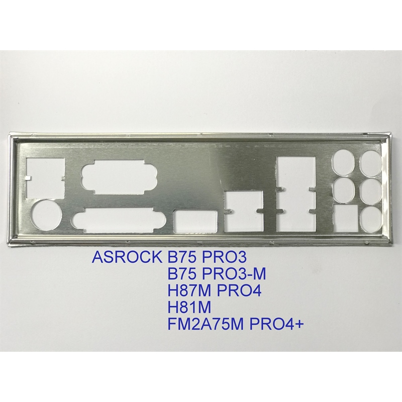 FE chặn main ASROCK B75 Pro3 (Mainboard IO Shield: 23)