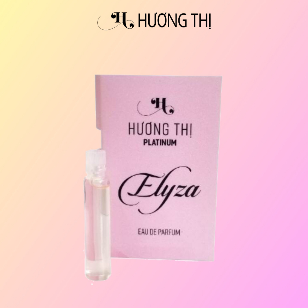 Mẫu Thử Nước Hoa Nữ ELYZA 2ml - Hương Thị Platinum