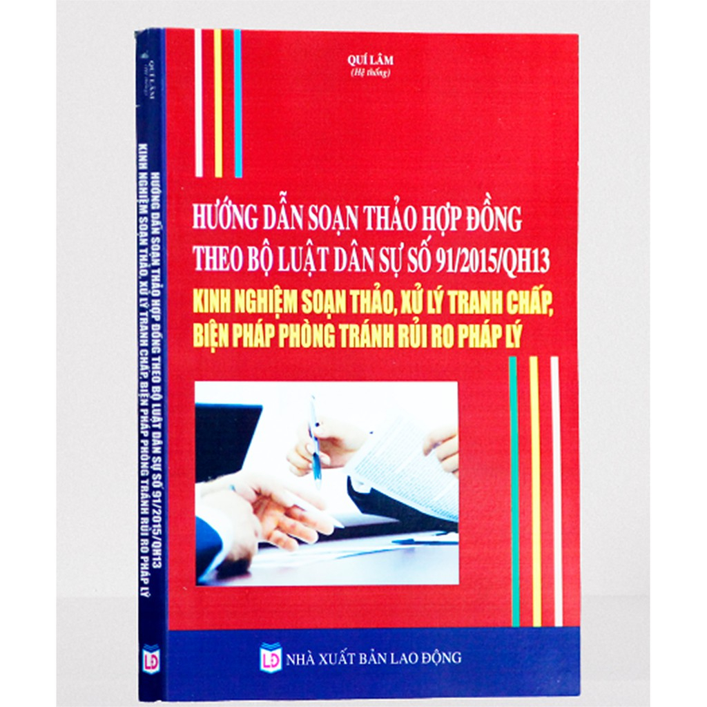Sách - Hướng dẫn soạn thảo hợp đồng theo Bộ luật dân sự số 91/2015/QH13, kinh nghiệm soạn thảo, xử lý tranh chấp...