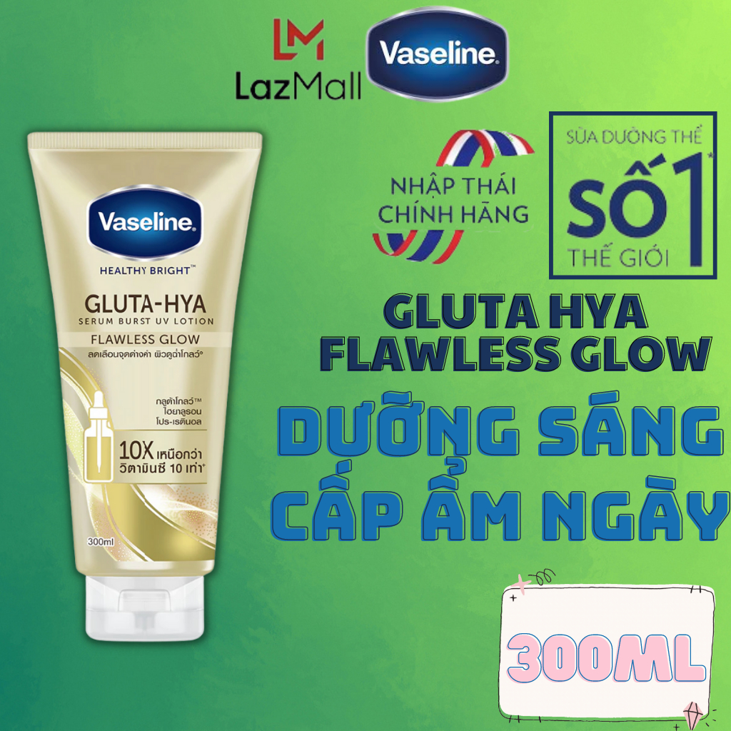 Vaseline Dưỡng Thể Chống Nắng Gluta Hya Trắng Da Chính Hãng, Vaseline Gluta Hya Dưỡng Ẩm Body Tone Up