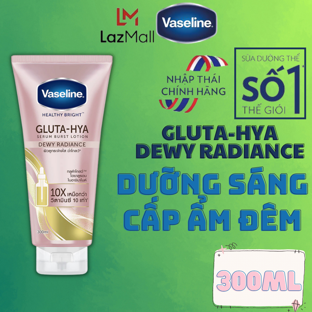 Vaseline Dưỡng Thể Chống Nắng Gluta Hya Trắng Da Chính Hãng, Vaseline Gluta Hya Dưỡng Ẩm Body Tone Up