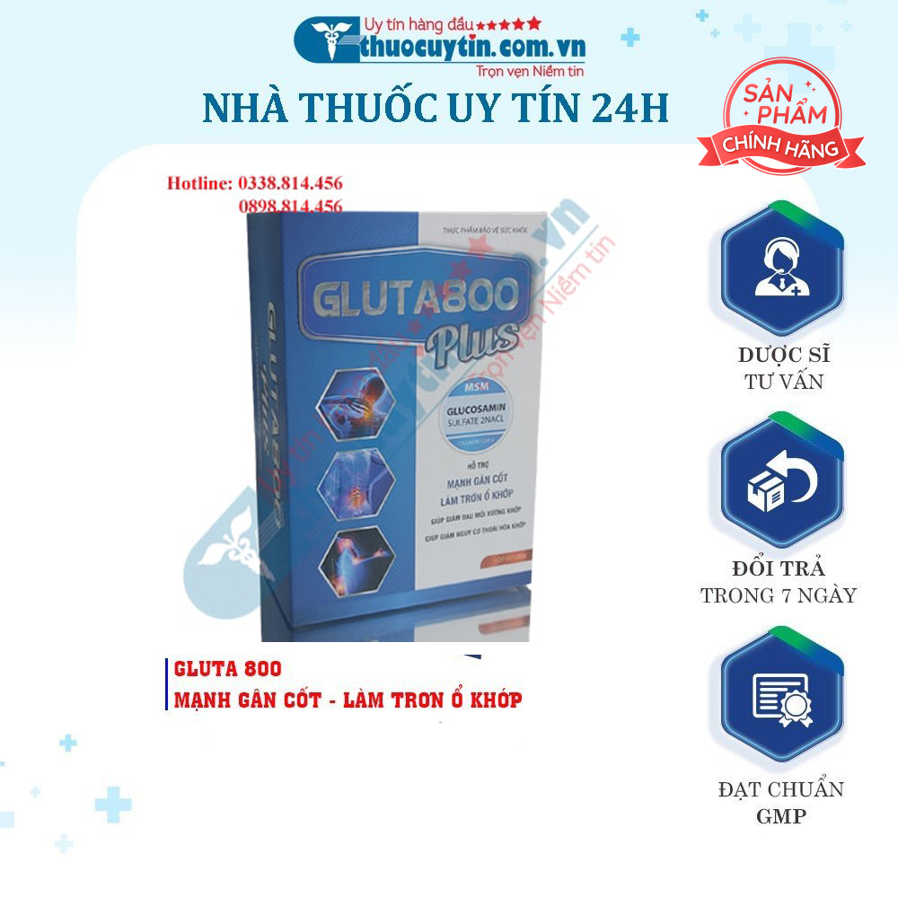 GLUTA800 PLUS GIẢM ĐAU NHỨC, CHỐNG THOÁI HÓA XƯƠNG KHỚP