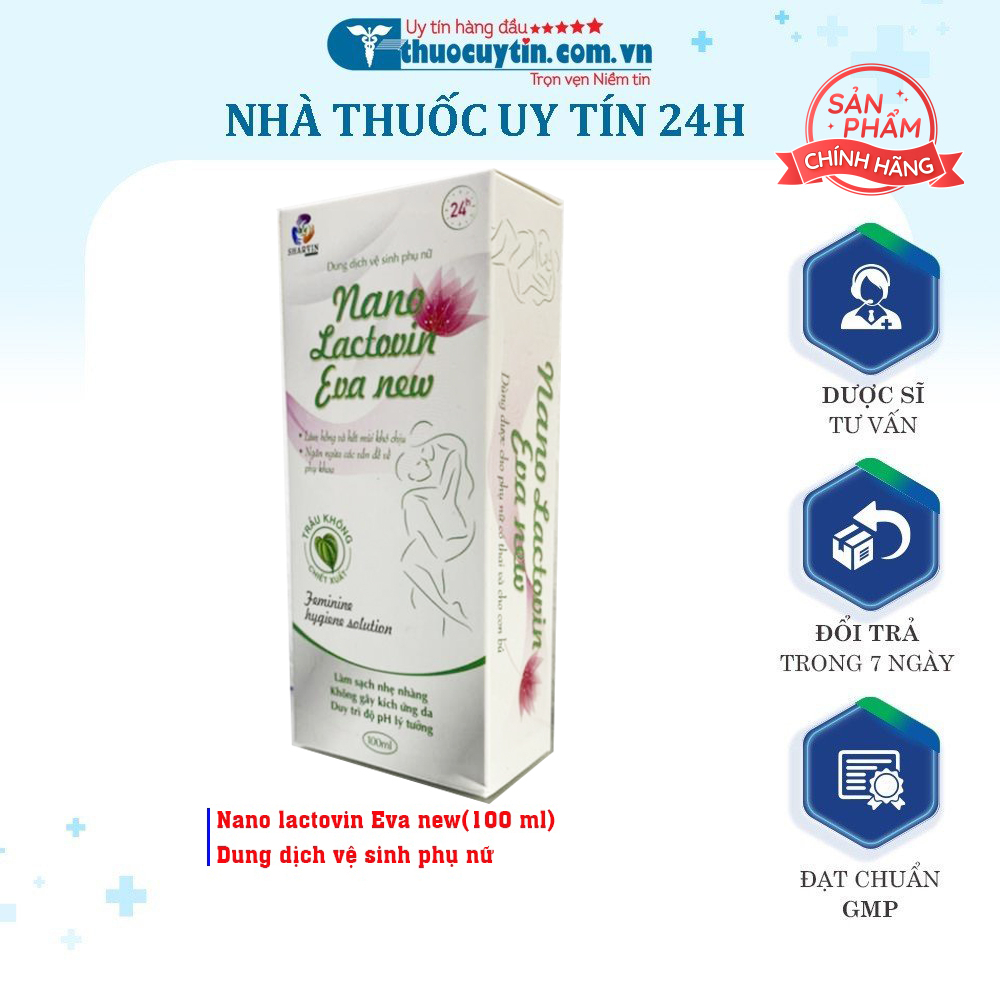 CHÍNH HÃNG Dung dịch vệ sinh phụ nữ Nano lactovin Eva new(100 ml)