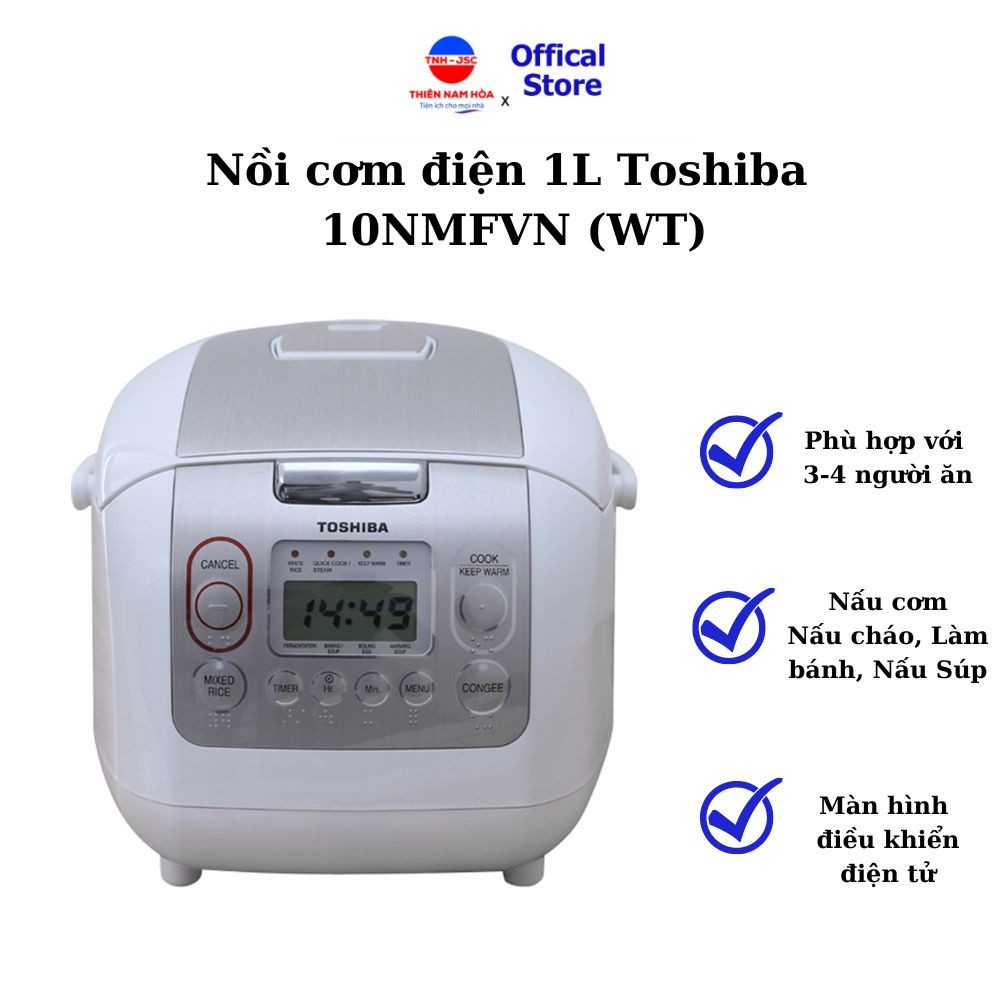 Nồi cơm điện Toshiba 1 lít 10NMFVN (WT) - Nấu Cơm, Cháo, Súp, Làm bánh Cho gia đình 3-4 người, bảng điều khiển điện tử
