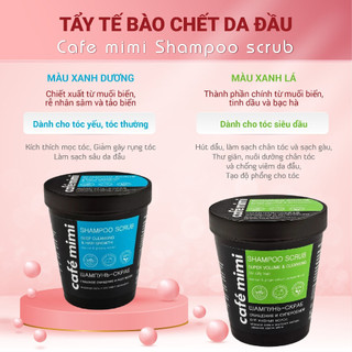 Dầu gội - Tẩy da chết da đầu Cafe Mimi Shampoo Scrub làm sạch sâu cho tóc tơi & bồng bềnh, giảm gàu ngứa, kiềm dầu 330g