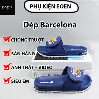 Dép Barcelona, Barca | Đệm Khí Cao Cấp | Dép Lê Quai Ngang Đội Bóng, Thể Thao