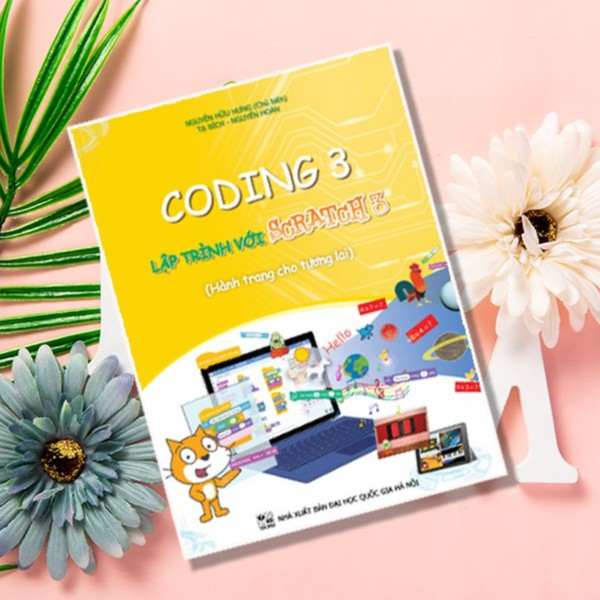 Sách Coding 3 lập trình với Scratch 3 Hành trang cho tương lai