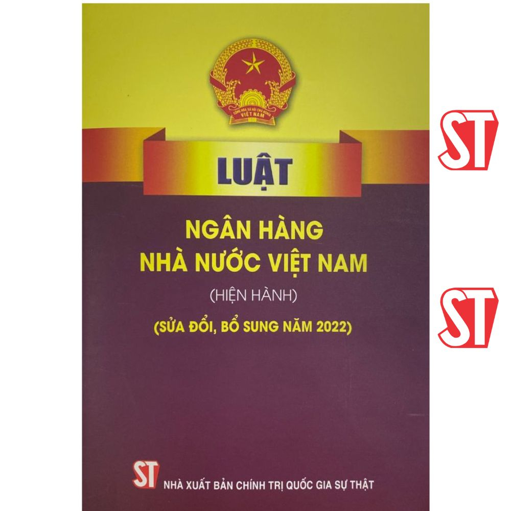 [Sách] Luật Ngân hàng nhà nước Việt Nam (Hiện hành) (Sửa đổi, bổ sung năm 2022) | BigBuy360 - bigbuy360.vn