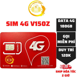 [TẶNG CHỌC SIM] Sim VIETTEL 4G V150Z DATA 180GB/THÁNG V120Z/V120N DATA 120GB/THÁNG - GỌI MIỄN PHÍ - THOẢI MÁI SỬ DỤNG