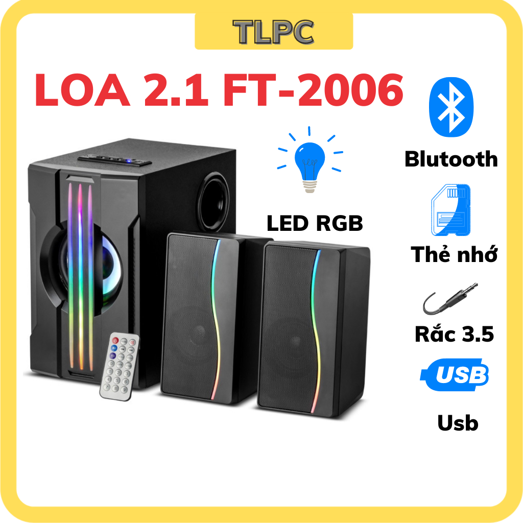 Loa Máy Tính Để Bàn Bluetooth LED RGB 2.1 FT2006 có dây cắm Laptop,Pc,tivi nghe nhạc Bass lớn bảo hành 12 tháng