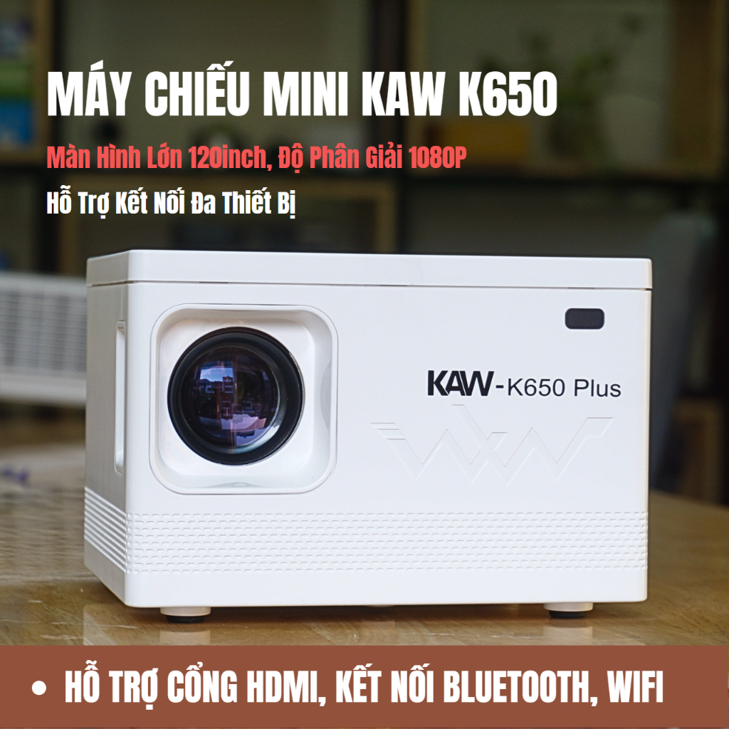 Máy chiếu mini KAW K650 Plus - Hỗ Trợ - Bảo hành 12 tháng.