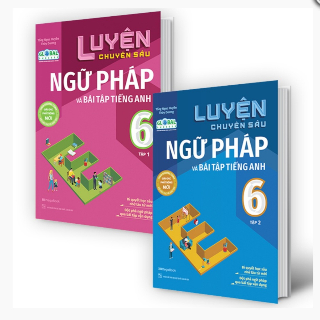 Sách- Luyện chuyên sâu ngữ pháp và bài tập Tiếng anh 6 Global Success- Theo chương trình giáo dục phổ thông mới