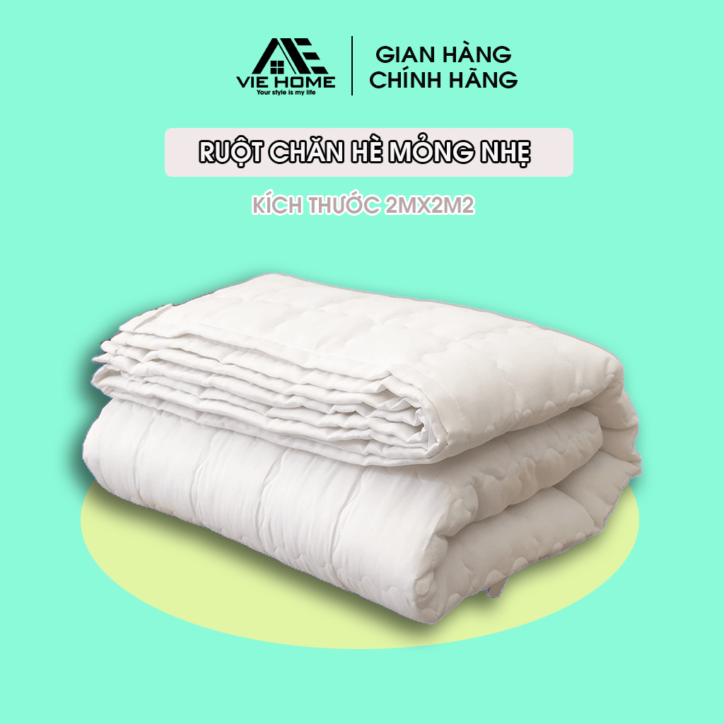 01 Ruột chăn hè thu VIE Home - Bedding mỏng nhẹ, bông nguyên tấm may chần tỉ mỉ kích thước 2mx2m3 chuẩn size