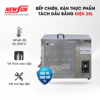 Bếp Chiên, Rán Thực Phẩm Tách Dầu Bằng Điện 20L NEWSUN - Dùng Cho Nhà Hàng, Khách Sạn, Chiên Số Lượng Lớn