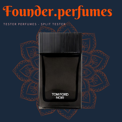 🌟 Nước Hoa Tom Ford Noir Test 10ml/20ml #.founderperfume