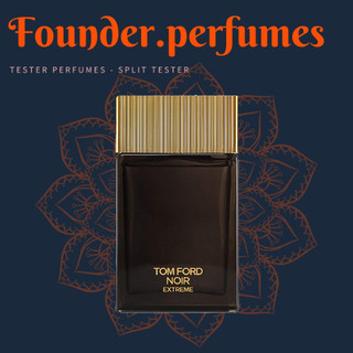 [S.A.L.E] 🌟 Nước hoa dùng thử Tom Ford Noir Extreme Test 5ml/10ml/20ml #.founderperfume