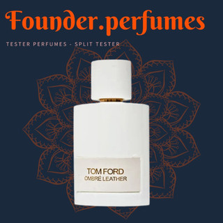 [S.A.L.E] 🌟 Nước hoa dùng thử Tom Ford Ombre Leather (Trắng) Test 5ml/10ml/20ml #.founderperfume