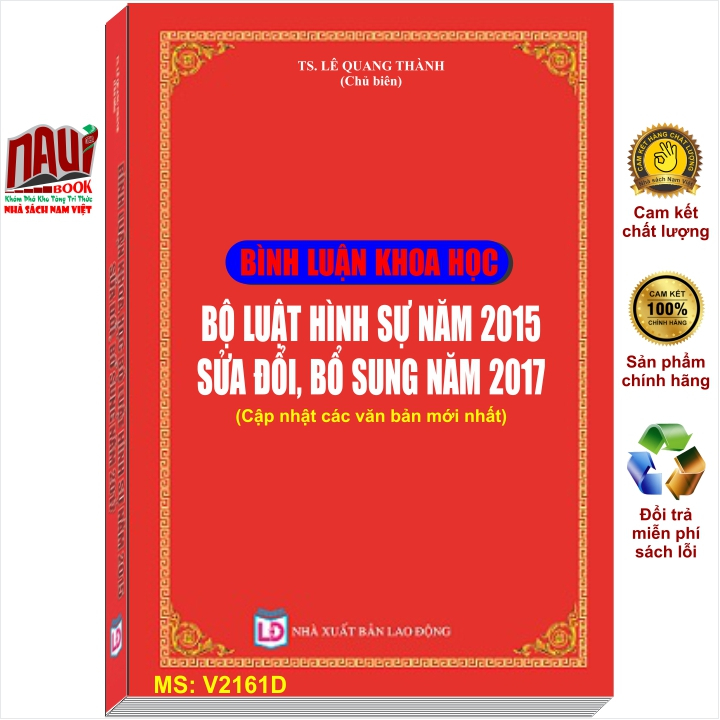 Sách Bình Luận Khoa Học Bộ Luật Hình Sự năm 2015 sửa đổi, bổ sung năm 2017 - TS. Lê Quang Thành - V2161D