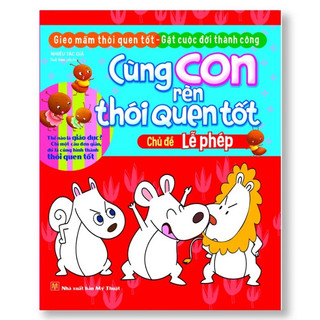 Sách: Cùng Con Rèn Thói Quen Tốt ( Trọn Bộ 10 Cuốn)